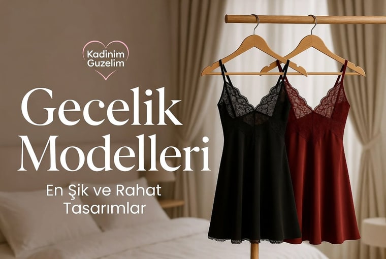 Gecelik modelleri